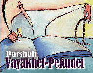 This Week's Parshah: Vayak'hel-Pekudei